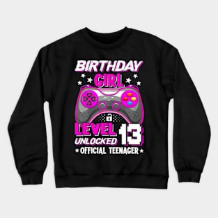 Birthday Girl 13 Years Old Video Game Teenager Crewneck Sweatshirt